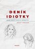 Denisa Sobolová: Deník idiotky - aneb Moje cesta k herectví