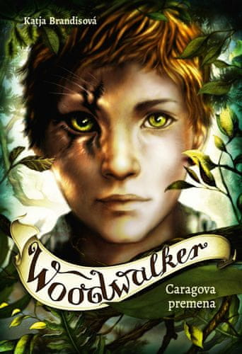 Katja Brandisová: Woodwalker Caragova premena