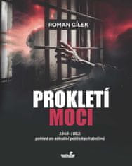 Cílek Roman: Prokletí moci 1948-1953: pohled do zákulisí politických zločinů