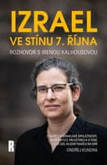 Ondřej Kundra: Izrael ve stínu 7. října - Rozhovor s Irenou Kalhousovou