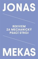 Jonas Mekas: Rekviem za mechanický psací stroj