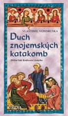 Duch znojemských katakomb - Hříšní lidé Království českého