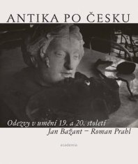 Antika po česku - Odezvy v umění 19. a 20. století