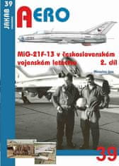 Miroslav Irra: MiG-21F-13 v československém vojenském letectvu 2.díl