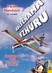 Václav Náměstek: Kolečkama vzhůru - S paragrafy mezi leteckými akrobaty