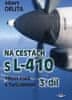 Albert Orlita: Na cestách s L–410 3. díl - Třicet roků s Turbuletem