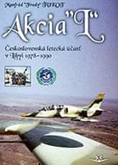 Manfréd Ťukot: Akcia L - Československá letecká účasť v Libyi 1978-1990 (slovensky)