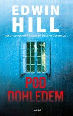 Hill Edwin: Pod dohledem