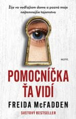 Freida McFadden: Pomocníčka ťa vidí