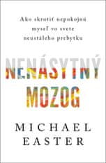 Michael Easter: Nenásytný mozog