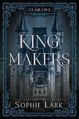 Lark Sophie: Kingmakers: Year One