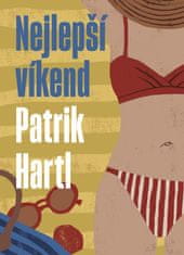 Hartl Patrik: Nejlepší víkend