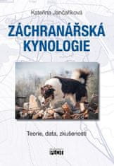 Záchranářská kynologie - Teorie, data, zkušenosti