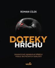 Doteky hříchu - Dramatické kriminální příběhy podle skutečných událostí