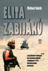 Elita zabijáků - Zasvěcený pohled na nejutajenější americký tým speciálních operací