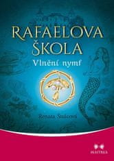 Maitrea Rafaelova škola 4 - Vlnění nymf