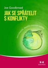 Maitrea Jak se spřátelit s konflikty - Cesta k přínosnějším, zábavnějším a bezpečnějším konfliktům