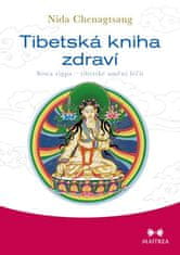 Maitrea Tibetská kniha zdraví - Sowa rigpa – tibetské umění léčit