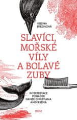 Host Slavíci, mořské víly a bolavé zuby - Interpretace pohádek Hanse Christiana Andersena