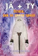 JÁ + TY - Ztráta, jak se znovu spojit