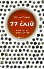 Slovart 77 čajů pro čajové laiky i labužníky