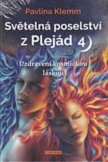 Světelná poselství z Plejád 4 - Uzdravení kosmickou láskou