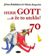 Herr Gott … a že to uteklo!