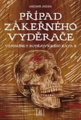 Případ zákeřného vyděrače - Vzpomínky budějovického kata II.