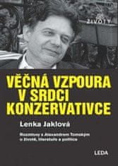 Věčná vzpoura v srdci konzervativce - Rozmluvy s Alexandrem Tomským o životě, literatuře a politice