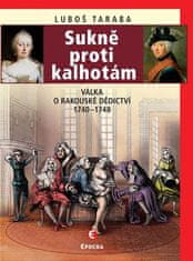 Sukně proti kalhotám - Válka o rakouské dědictví 1740-1748