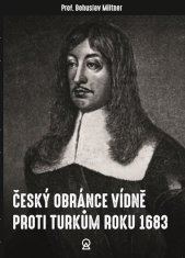 Český obránce Vídně proti Turkům roku 1683