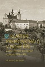 Klášter premonstrátů v Nové Říši a jeho význam pro region v období 1918–1938