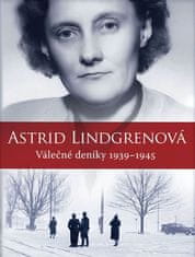 Astrid Lindgrenová - Válečné deníky 1939-1945