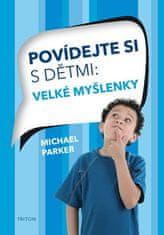 Triton Povídejte si s dětmi - Velké myšlenky