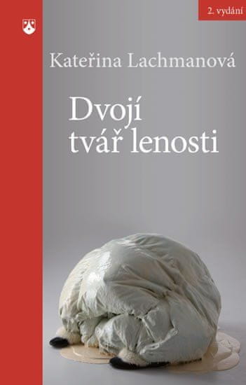 Dvojí tvář lenosti