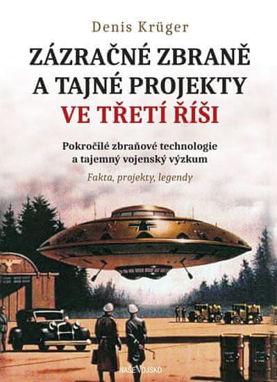 Zázračné zbraně a tajné projekty ve Třetí řiši