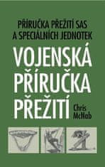 Vojenská příručka přežití - Příručka přežití SAS a speciálních jednotek