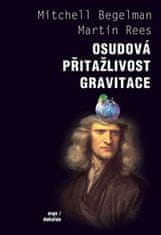 Argo Osudová přitažlivost gravitace