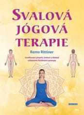 Svalová jógová terapie - Uvolňování přepětí, bolestí a blokád celostními léčebnými postupy