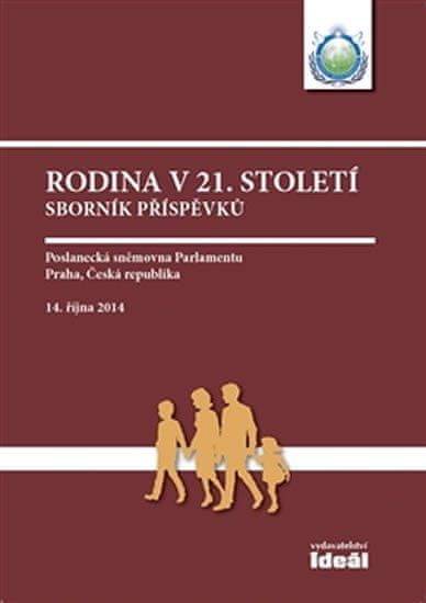 Ideal Rodina v 21. století - Sborník příspěvků