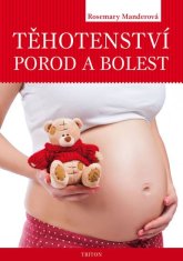 Triton Těhotenství, porod a bolest