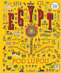 Egypt pod lupou - Vezmi si lupu a prozkoumej s ní historii pěkně zblízka