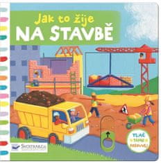 Svojtka Jak to žije na stavbě