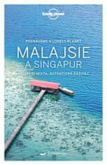 Lonely Planet Poznáváme Malajsie a Singapur -