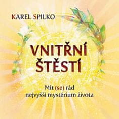 Vnitřní štěstí - Mít (se) rád nejvyšší mystérium života