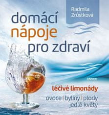 Eminent Domácí nápoje pro zdraví - Léčivé limonády, ovoce, byliny, plody, jedlé květy