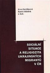 Sociální situace a religiozita ukrajinských migrantů v ČR - Karel Sládek