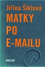 Matky po e-mailu - Jiřina Šiklová