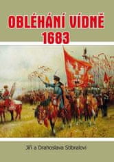 Obléhání Vídně 1683 - Drahoslava Stibralová