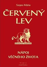 Červený lev - Nápoj věčného života - Mária Szepes